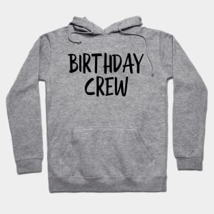 Birthday Crew Hoodie